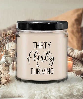 Thirty Flirty Thriving 30th Birthday Candle 9 oz Vanilla Scented Soy Wax Blend Candles Funny Gift - Thegiftio