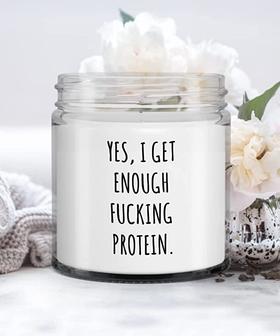 Vegan Gift Yes, I Get Enough Fucking Protein Candle Vanilla Scented Soy Wax Blend 9 oz. with Lid - Thegiftio UK