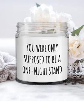 Wife Anniversary You were Only Supposed to Be A One Night Stand Candle Vanilla Scented Soy Wax Blend 9 oz. with Lid - Thegiftio UK
