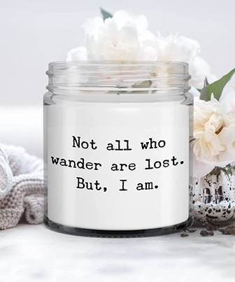 Not All Who Wander are Lost. But, I Am Candle Vanilla Scented Soy Wax Blend 9 oz. with Lid - Thegiftio UK