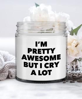 I'm Pretty Awesome But I Cry a Lot Candle 9oz Vanilla Scented Soy Wax Blend - Thegiftio UK