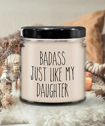 Badass Just Like My Daughter Candle 9 oz Vanilla Scented Soy Wax Blend Candles Funny Gift - Thegiftio