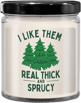 Winter Candle I Like Them Real Thick and Sprucy 9 oz Vanilla Scented Soy Wax Candle Gift Exchange Idea - Thegiftio UK