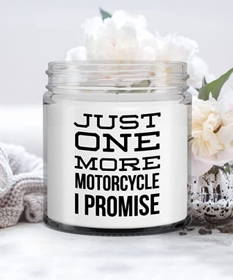 Motorcycle Enthusiast Gift Just One More Motorcycle I Promise Candle Vanilla Scented Soy Wax Blend 9 oz. with Lid - Thegiftio