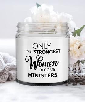 Only The Strongest Women Become Ministers Candle Vanilla Scented Soy Wax Blend 9 oz. with Lid - Thegiftio UK