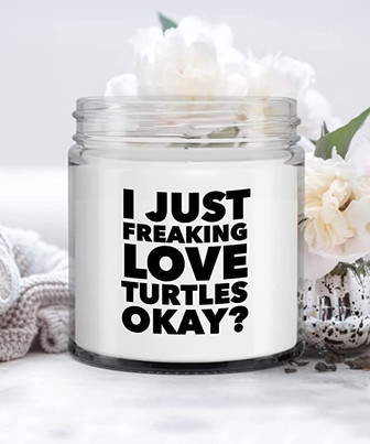 I Just Freaking Love Turtles Okay Candle Vanilla Scented Soy Wax Blend 9 oz. with Lid - Thegiftio