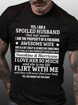 Yes I'm A Spoiled Husband Mens T-shirt - Seseable