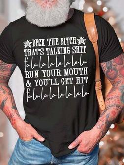 Men’s Deck The Bitch That’s Talking Shit Run Your Mouth You’ll Get Hit Text Letters Casual Crew Neck Fit T-shirt - Seseable