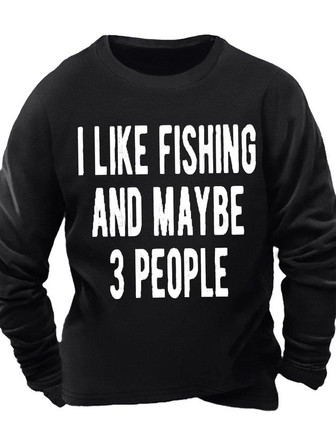 Men's I Like Fishing And Maybe 3 People Funny Graphic Printing Casual Text Letters Sweatshirt - Thegiftio