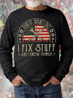 Men's That's What I Do I Fix Stuff And I Know Things Funny Graphic Print -blend Casual Text Letters Loose Sweatshirt - Thegiftio UK
