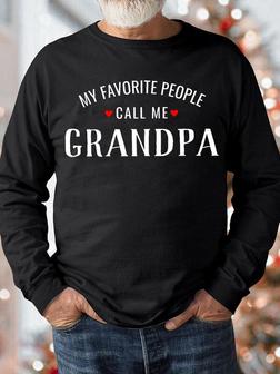 Men's My Favorite People Call Me Grandpa Funny Graphic Print Loose Casual Text Letters -blend Sweatshirt - Seseable