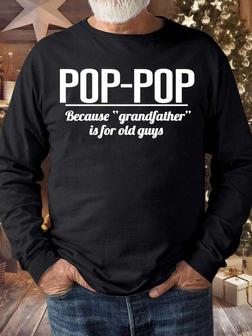 Men’s Pop Pop Because Grandfather Is For Old Guys Text Letters Casual Crew Neck Sweatshirt - Seseable