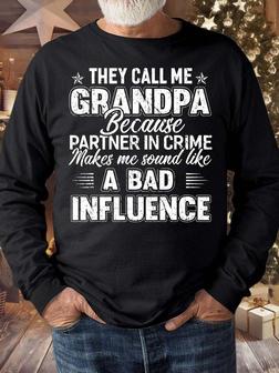 Men’s They Call Me Grandpa Because Partner In Crime Makes Me Sound Like A Bad Influence Casual Crew Neck Text Letters Sweatshirt - Seseable