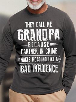 Men's They Call Me Grandpa Because Partner In Crime Makes Me Sound Like A Bad Influence Funny Graphic Print Casual Text Letters Top - Thegiftio UK