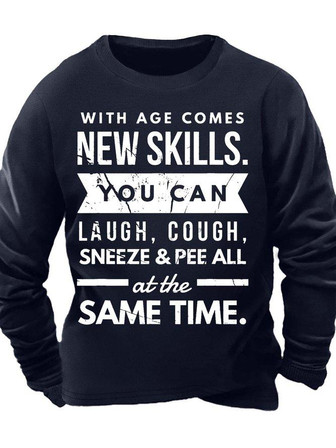 Men’s With Age Comes New Skills You Can Laugh Cough Sneeze Pee All At The Same Time Crew Neck Text Letters Casual Sweatshirt - Thegiftio UK