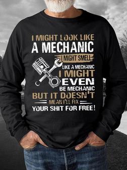Men's I Might Look Like A Mechanic I Might Smell Like A Mechanic I'll Fix Your Things For Free Funny Graphic Printing Crew Neck Casual -blend Text Letters Sweatshirt - Seseable