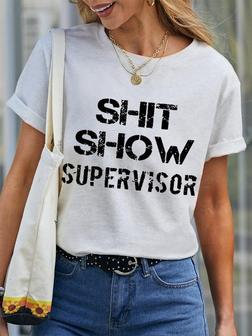 Women's Funny Word Shit Show Supervisor Simple Text Letters Loose T-shirt - Seseable