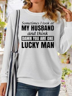 Women's Sometimes I Look At My Husband Print Casual Sweatshirt - Seseable