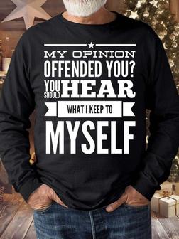 Men’s My Opinion Offended You You Should Hear What I Keep To Myself Regular Fit Text Letters Crew Neck Casual Sweatshirt - Seseable