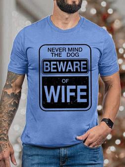 Men's Never Mind The Dog Beware Of Wife Funny Graphic Print Casual Text Letters Crew Neck T-shirt - Seseable