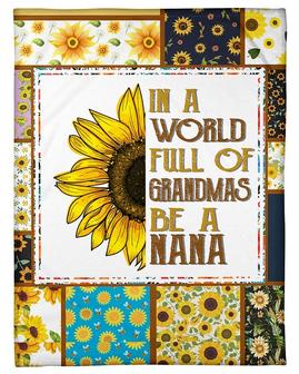 In A World Full Of Grandmas Be A Nana Fleece Blanket - Seseable