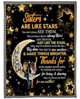 My Sister Are Like Stars, You Don'T Always See Them But You Know They'Re Always There Fleece Blanket - Seseable