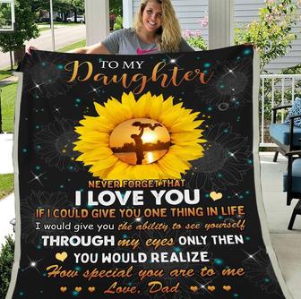 Personalized Blanket To My Daughter Never Forget That I Love You If I Could Give You One Thing In Life - Seseable