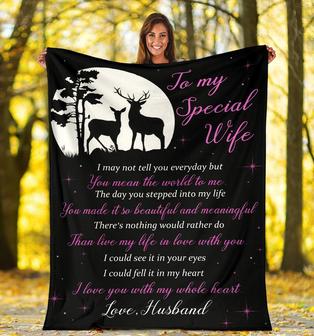 To My Special Wife - I May Not Tell You Every Day, Hunting Deer Blanket - Seseable