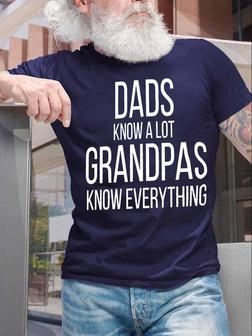 Men's Dads Know A Lot Grandpas Know Everything Funny Graphic Print Loose Text Letters Casual T-shirt - Seseable
