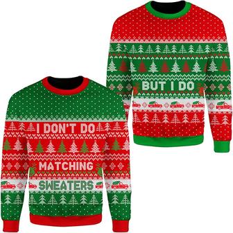 All Over Print Christmas Sweatshirt I Don’t Do Matching Sweaters, But I Do SweatshirtUgly Christmas Sweater for Couple - Thegiftio UK
