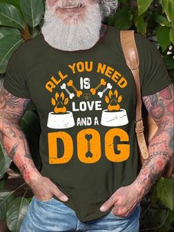 Men's All You Need Is Love And A Dog Funny Graphic Print Text Letters Casual Loose T-shirt - Seseable