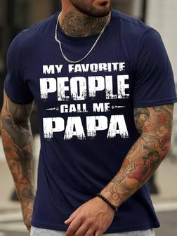 Men's My Favorite People Call Me Papa Funny Graphic Print Crew Neck Text Letters Casual T-shirt - Seseable