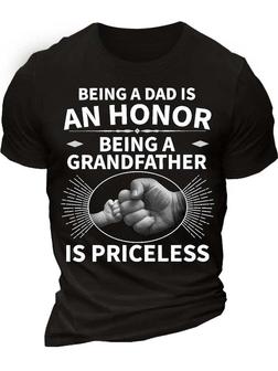 Men’s Being A Dad Is An Honor Being A Grandfather Is Priceless Text Letters Regular Fit Casual T-shirt - Thegiftio UK