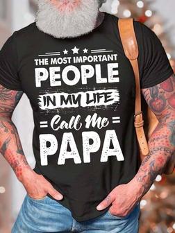 Men’s The Most Important People In My Life Call Me Papa Casual T-shirt - Seseable