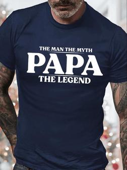 Men's The Man The Myth Papa The Legend Funny Graphic Print Loose Crew Neck Casual Text Letters T-shirt - Thegiftio UK