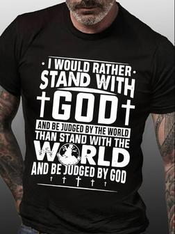 Men's I Would Rather Stand With God And Be Judged By The World Funny Graphic Print Crew Neck Text Letters Casual T-shirt - Seseable
