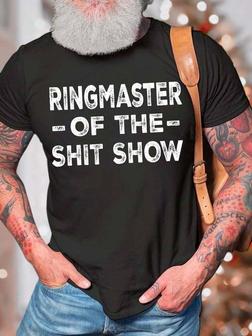 Men’s Ringmaster Of The Shit Show Casual Crew Neck Regular Fit Text Letters T-shirt - Seseable