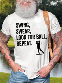 Men's Swing Swear Look For Ball Repeat Funny Golf Graphic Print Loose Text Letters Casual T-shirt - Seseable