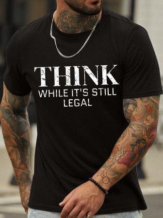 Men's Think While It Is Still Legal Funny Graphic Print Casual Text Letters Loose T-shirt - Seseable