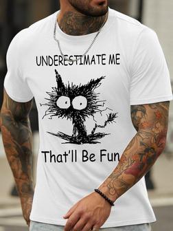Men's Underestimate Me That‘ll Be Fun Funny Grumpy Black Cat Graphic Print Casual Text Letters Loose T-shirt - Seseable