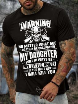 Men’s Warning No Matter What Age Location Or Occupation My Daughter Will Always Be My Little Angel Crew Neck Casual T-shirt - Thegiftio UK
