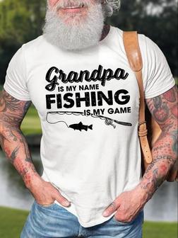 Men's Grandpa Is My Name Fishing Is My Game Funny Graphic Print Text Letters Casual T-shirt - Thegiftio UK