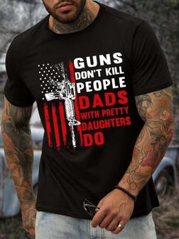 Men’s Guns Don’t Kill People Dads With Pretty Daughters Do Casual T-shirt - Seseable
