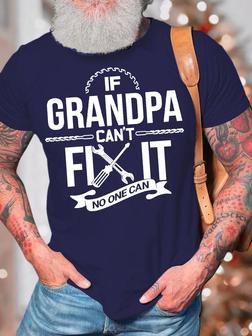 Men's If Grandpa Can't Fix It No One Can Casual Text Letters Regular Fit T-shirt - Thegiftio UK