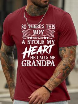 So There’s This Boy Who Kind A Stole My Heart He Calls Me Grandpa Men's T-shirt - Thegiftio UK