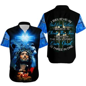 I Believe In God Our Father I Believe In Christ The Son I Believe In Spirit Out God Hawaiian Shirt - Seseable