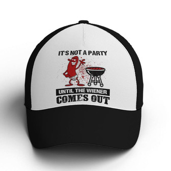 Not A Party Until The Wiener Comes Out Hot Dog BBQ Baseball Cap Hat - Thegiftio UK