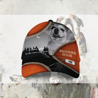 I Love You To The Moon And Back English Bulldog Mom Hat Classic Cap Hat - Thegiftio UK