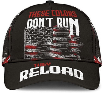 These Colors Don?t Run They Reload American Flag Printed Unisex Hat Classic Cap, Snapback Cap Hat - Thegiftio UK
