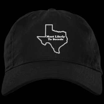 Texas State Most Likely To Secede Hat Texas Cap Funny Gift For Dad Idea Hat - Thegiftio UK